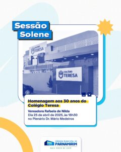 Leia mais sobre o artigo Câmara realiza sessão solene em homenagem aos 30 anos do Colégio Teresa